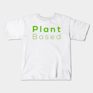 Vegan Plant Based T-shirt excellent gift for vegetarian men and women Kids T-Shirt